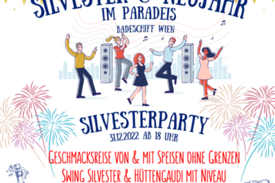 Einladungsplakat für eine Silvesterparty im „Paradeis Badeschiff Wien“ mit tanzenden Menschen und Feuerwerk.