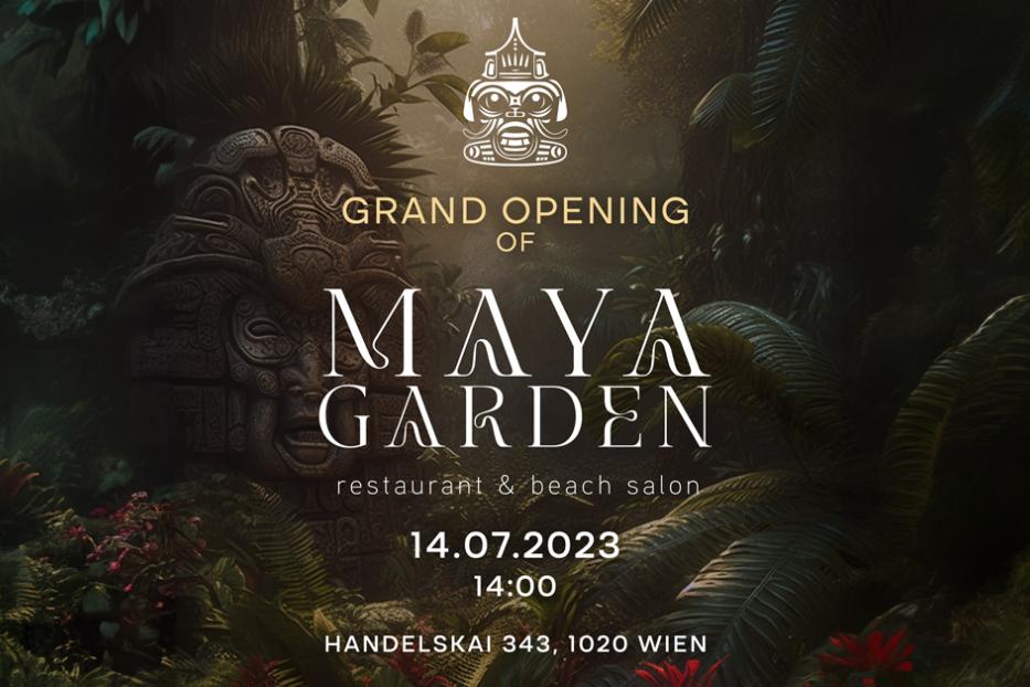 Maya Garden - Neueröffnung in Wien.