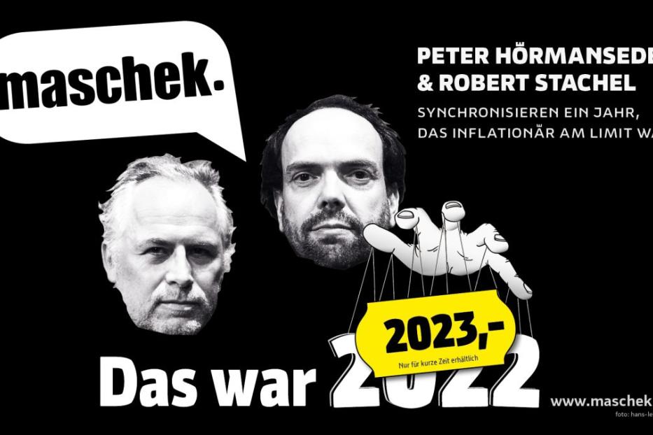 Werbung für „maschek.“, eine Show von Peter Hörmanseder und Robert Stachel, die das Jahr 2023 synchronisieren.