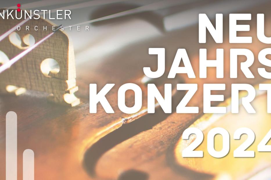 Werbung für das Neujahrskonzert 2024 der Tonkünstler auf dem Hintergrund einer Geige.