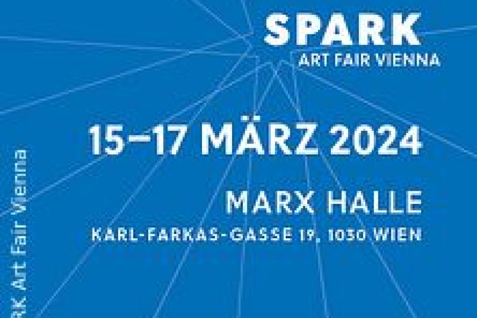 Ankündigung für die SPARK Art Fair Vienna vom 15. bis 17. März 2024 in der Marx Halle.