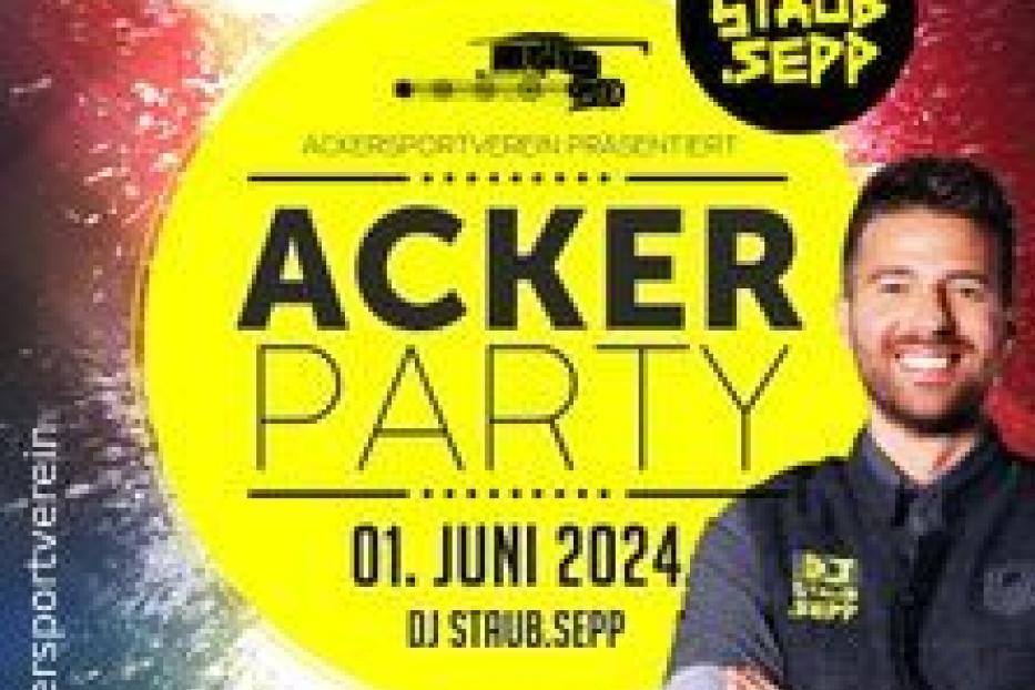 Ein Werbeplakat für die Acker Party am 1. Juni 2024 mit DJ Staub Sepp.