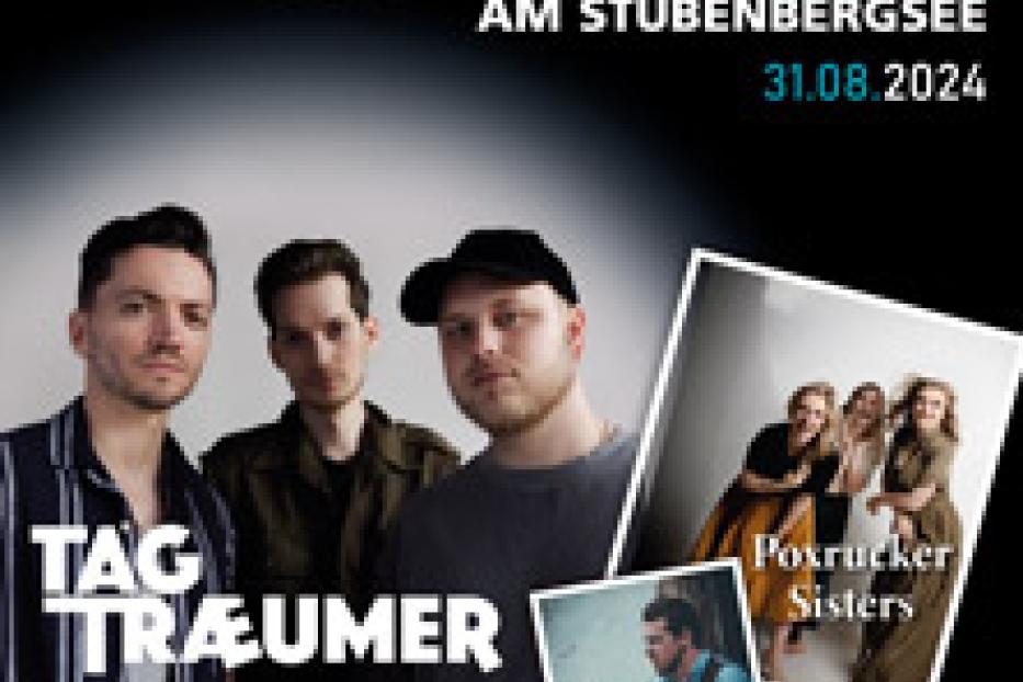 Werbung für ein Open-Air-Konzert am Stubenbergsee mit Tagträumer, Julian Grabmayer und den Poxrucker Sisters am 31.08.2024.
