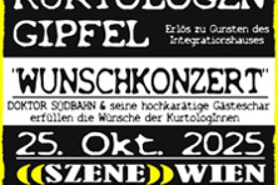Ein Veranstaltungsplakat für den „8. Wiener Kurtologen Gipfel Wunschkonzert“ am 25. Oktober 2025 in der ((Szene)) Wien.