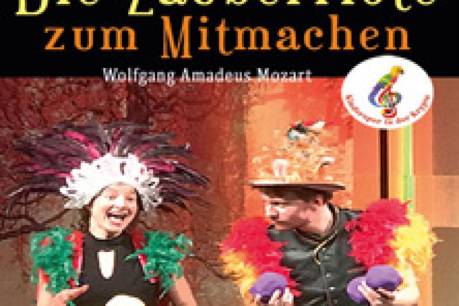 Ein Werbeplakat für die Kinderoper „Die Zauberflöte zum Mitmachen“ mit zwei Darstellern in bunten Kostümen.