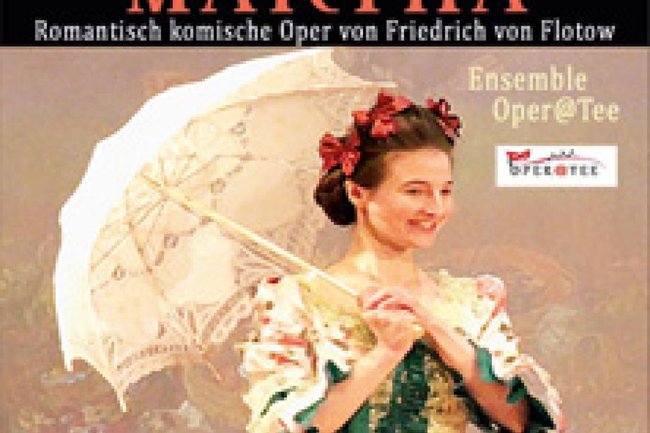 Ein Plakat für die Oper „Martha“ von Friedrich von Flotow, aufgeführt von Ensemble Oper@Tee.