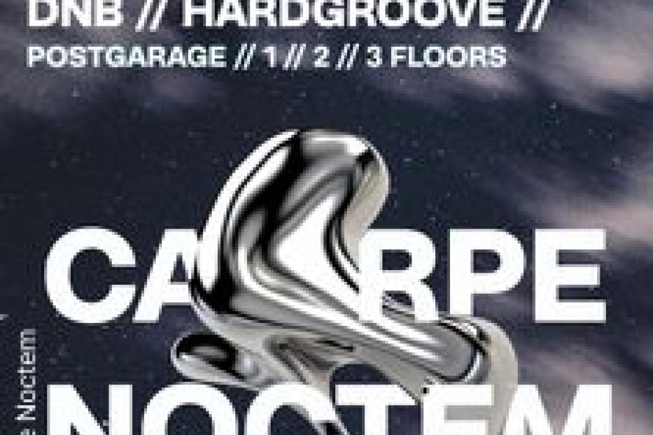 Ein Veranstaltungsplakat für „Carpe Noctem“ mit Techno, Trance, DNB und Hardgroove auf drei Floors.