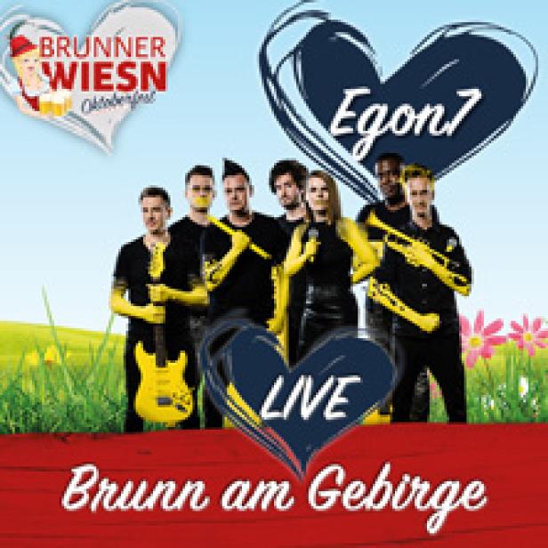Die Band Egon7 wirbt für einen Live-Auftritt auf der Brunn Wiesn in Brunn am Gebirge.