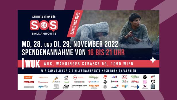 SOS Balkanroute: Die Initiative veranstaltet eine Spendenaktion für Flüchtlinge im WUK Wien.