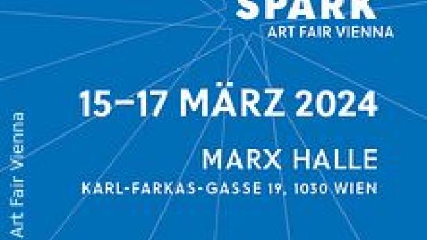 Ankündigung für die SPARK Art Fair Vienna vom 15. bis 17. März 2024 in der Marx Halle.
