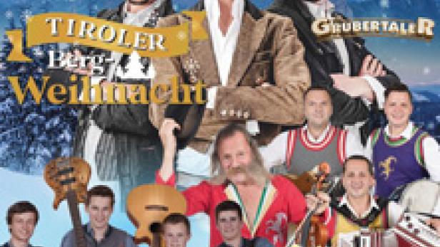 Cover des Albums „Tiroler Bergweihnacht“ mit den Musikgruppen Grubertaler, Brennholz und Die Mayrhofner.