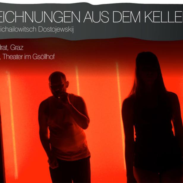 Plakat für „Aufzeichnungen aus dem Kellerloch“ von Fjodor Dostojewskij im Theater Quadrat, Graz.
