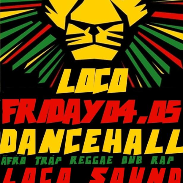 Ein Veranstaltungsplakat für „Loco Dancehall“ am Freitag, den 4. Mai, mit einem Löwenkopf in Rastafarben.