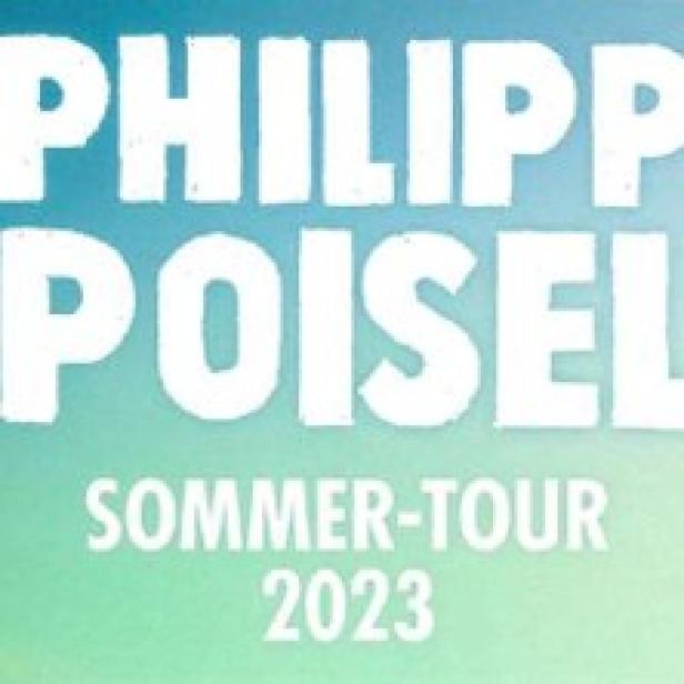 Das Plakat für die Sommer-Tour 2023 von Philipp Poisel.