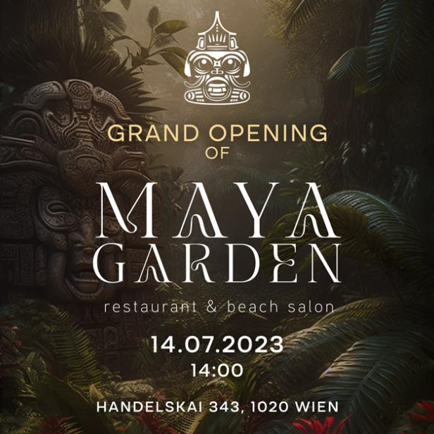 Maya Garden - Neueröffnung in Wien.