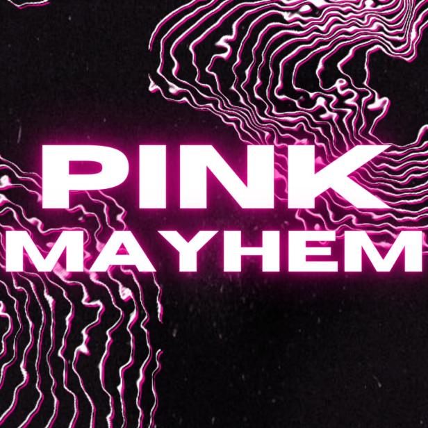 Der Schriftzug „Pink Mayhem“ vor einem abstrakten, pinkfarbenen Hintergrund.