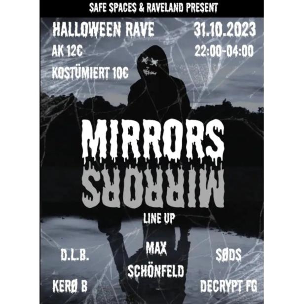Ein Halloween-Rave „Mirrors“ am 31. Oktober mit D.L.B., Max Schönfeld und anderen DJs.