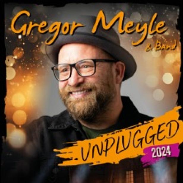 Das Werbeplakat zeigt Gregor Meyle & Band für „Unplugged 2024“.