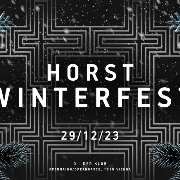 Werbung für das „Horst Winterfest“ am 29.12.23 im 0-Der Klub in Wien.
