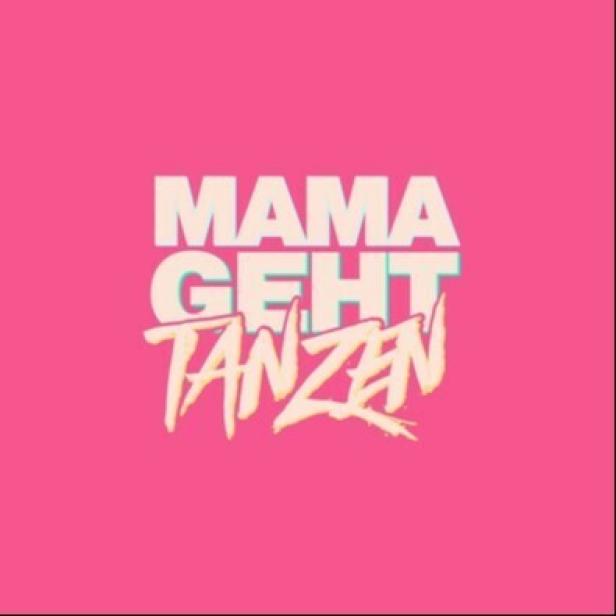 Der Schriftzug „Mama geht tanzen“ auf einem pinkfarbenen Hintergrund.