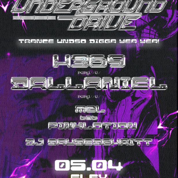 Ein Flyer für „Underground Drive“ am 05.04. im Flex mit 4369, DallanJel, Mel Bab, Pinklotion und DJ Sauseschritt.