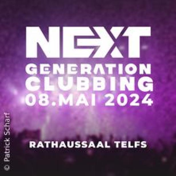 Ein Werbeplakat für „Next Generation Clubbing“ am 8. Mai 2024 im Rathaussaal Telfs.