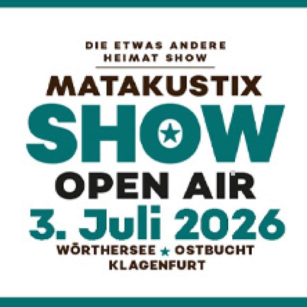 Ein Werbeplakat für die Matakustix Show Open Air am 3. Juli 2026 am Wörthersee in Klagenfurt.