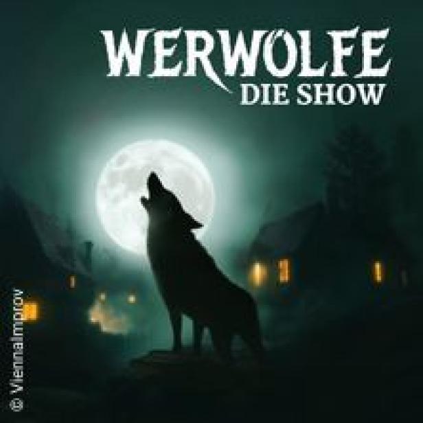 Ein Werwolf heult den Mond an, im Hintergrund ein Dorf. Die Show „Werwölfe“ wird beworben.